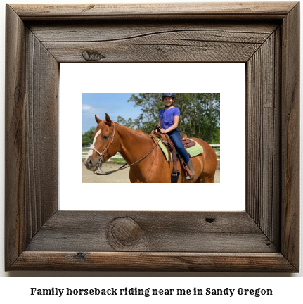 family horseback riding near me in Sandy, Oregon